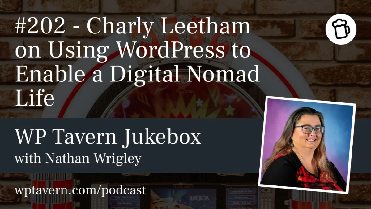 Beyond the Desk: How Charly Leetham is Redefining the WordPress Professional’s Workspace