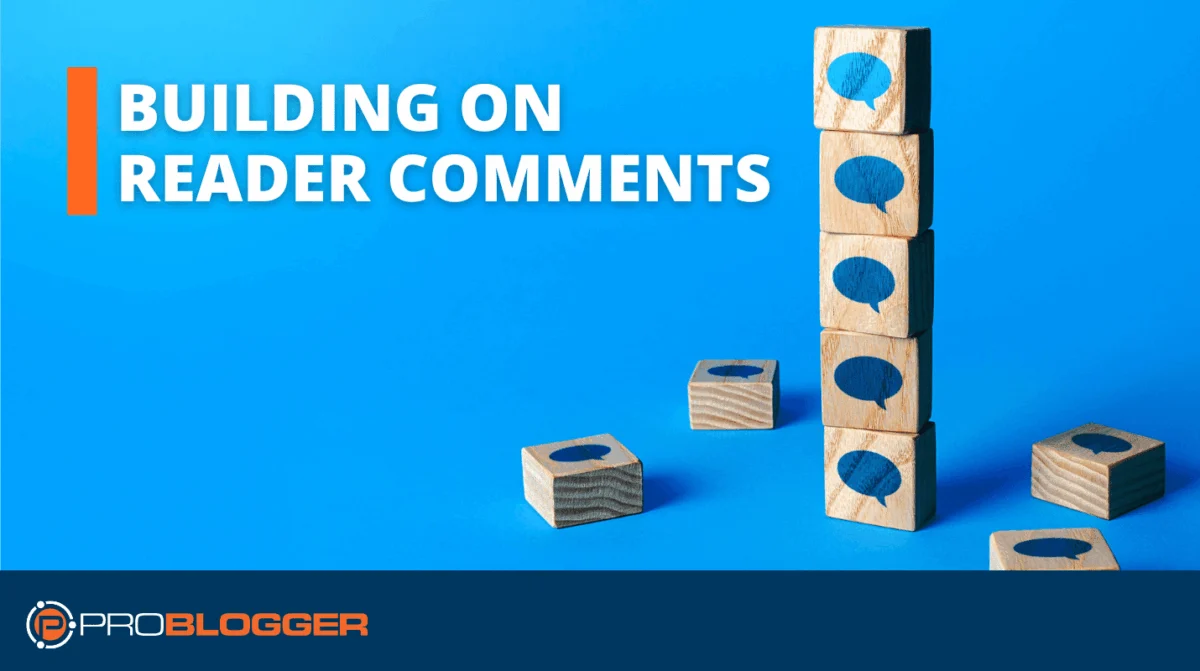 The Echo Chamber Effect: How Turning Reader Comments Into Content Drives Sustainable Blogging Momentum