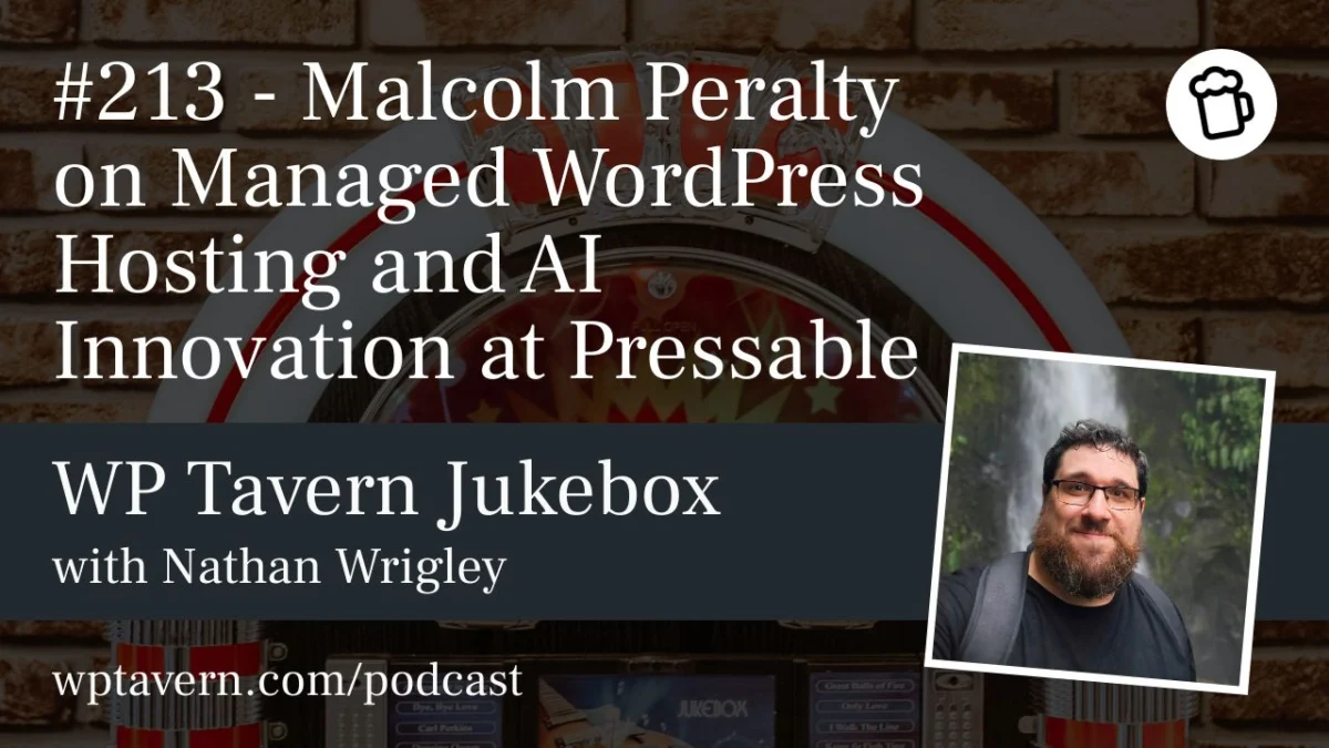 The Evolution of Managed WordPress Hosting: A Conversation with Pressable’s Malcolm Peralty