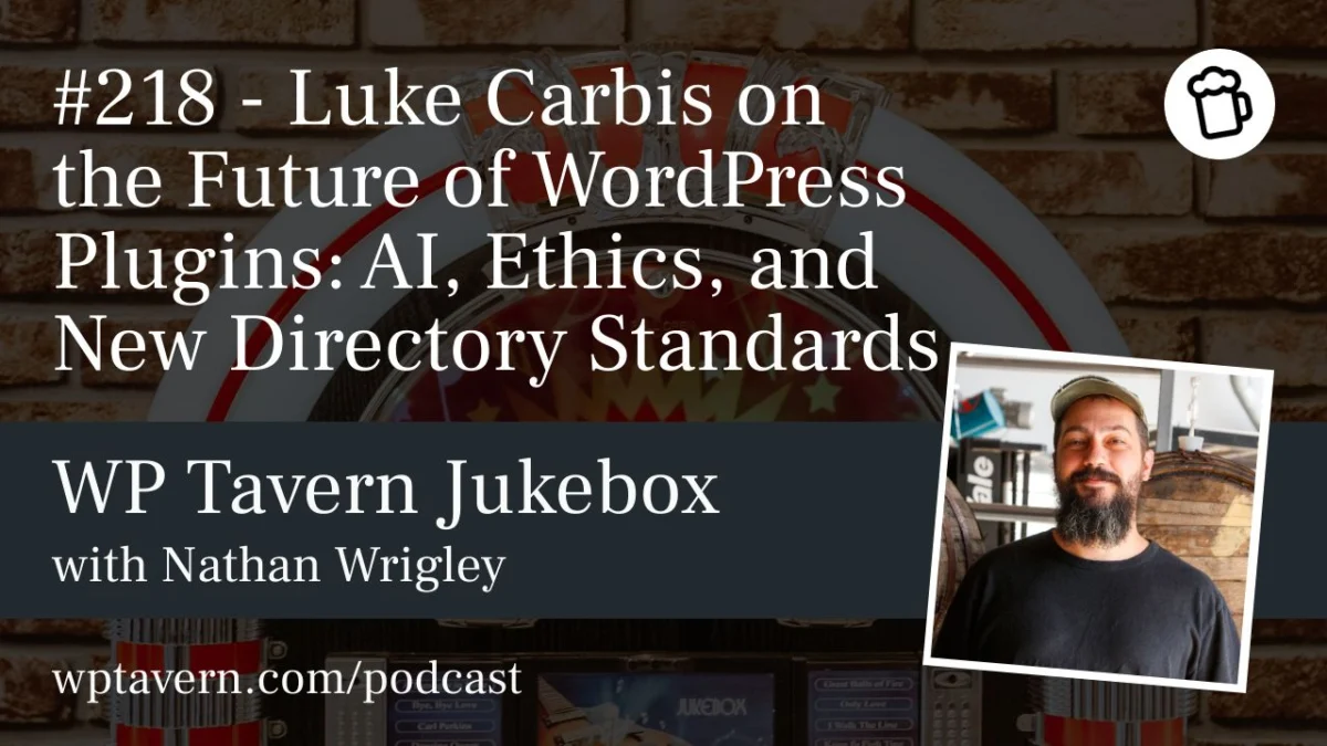The Future of the Plugin Directory: Luke Carbis on AI, Ethics, and the Evolution of WordPress