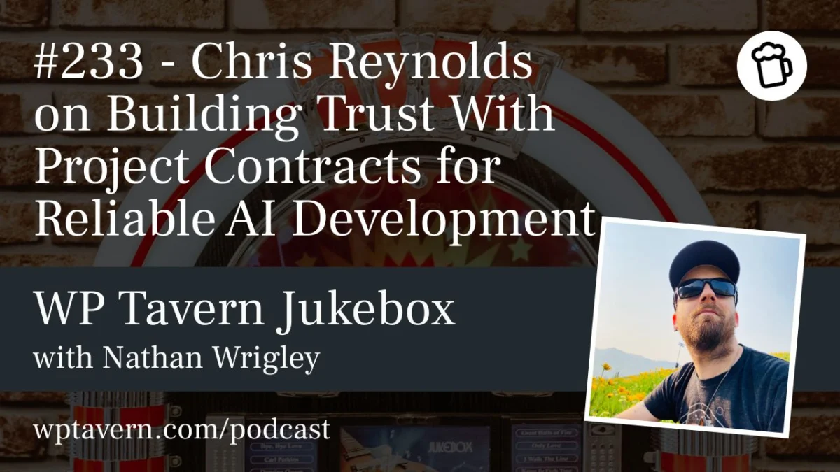 Mastering the Chaos: Chris Reynolds on Guardrails, Project Contracts, and the Future of AI-Assisted WordPress Development