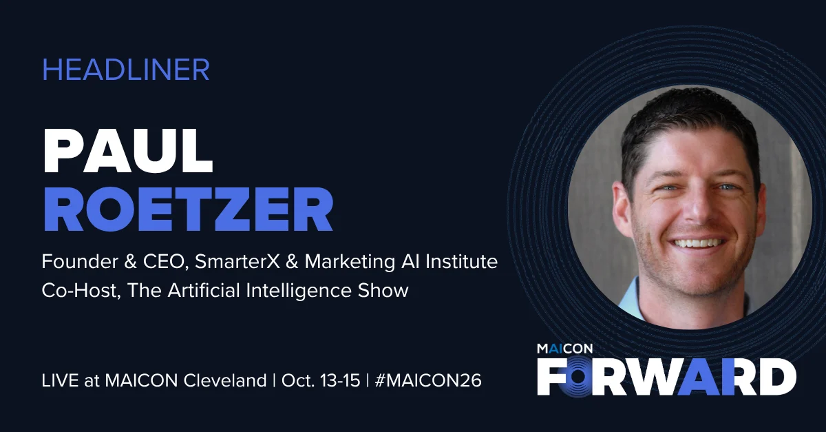 The Future of Work: Paul Roetzer to Define the "Architect, Orchestrator, and Apprentice" Paradigm at MAICON 2026